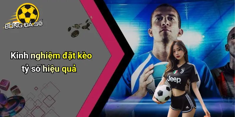 Bảng Tỷ Lệ Ăn Tỷ Số Hôm Nay