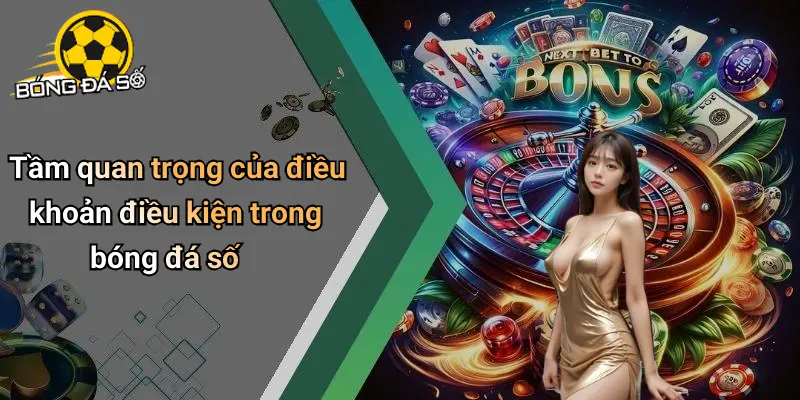 Điều Khoản Điều Kiện: Lưu Ý Khi Tham Gia Bóng Đá Số 3 Điều Khoản Điều Kiện