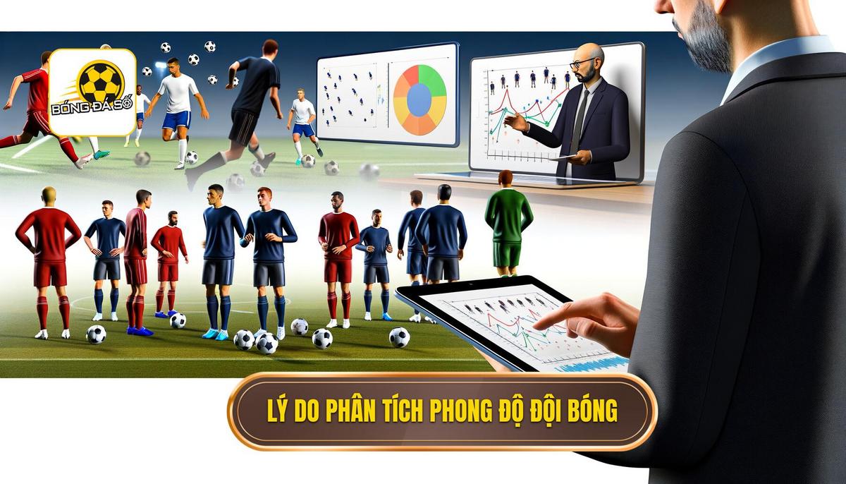 Tại sao cần phân tích phong độ đội bóng
