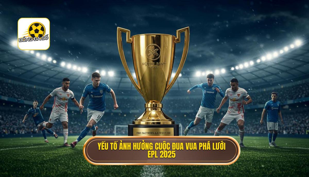 Top Cầu Thủ Ghi Bàn Ngoại Hạng Anh 2025: Cuộc Đua Vua Phá Lưới Khốc Liệt 1 Các Yếu Tố Ảnh Hưởng Đến Cuộc Đua Vua Phá Lưới EPL 2025