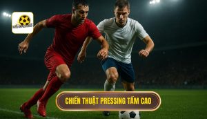 Chiến thuật pressing tầm cao